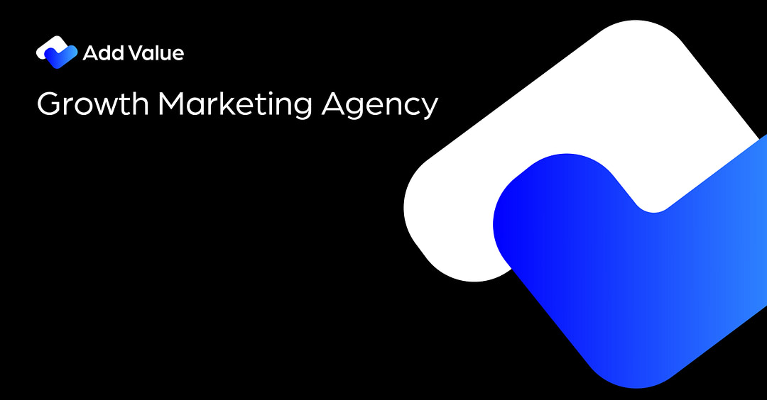 Add Value | Growth Marketing Agency cover